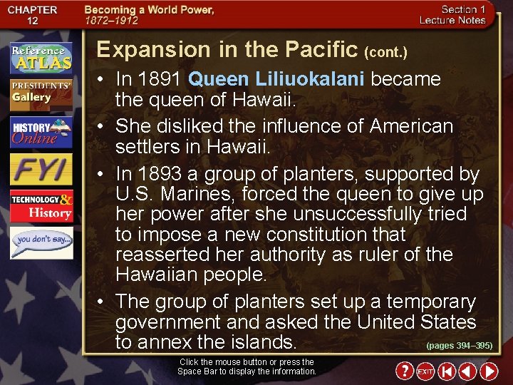 Expansion in the Pacific (cont. ) • In 1891 Queen Liliuokalani became the queen