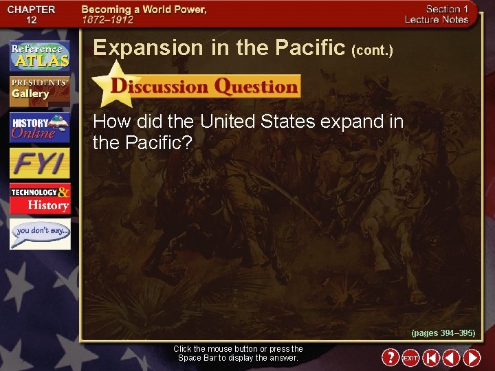 Expansion in the Pacific (cont. ) How did the United States expand in the