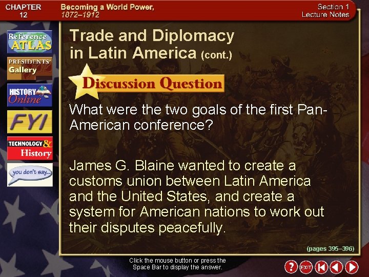 Trade and Diplomacy in Latin America (cont. ) What were the two goals of