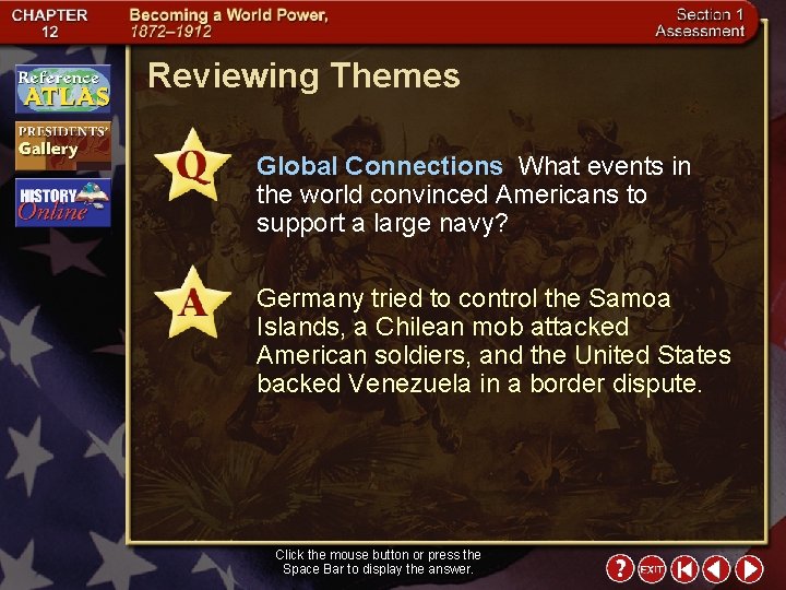 Reviewing Themes Global Connections What events in the world convinced Americans to support a