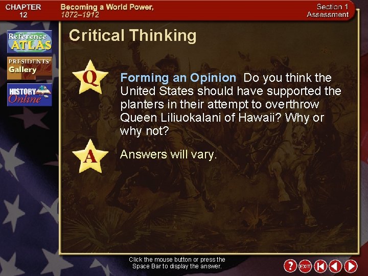 Critical Thinking Forming an Opinion Do you think the United States should have supported