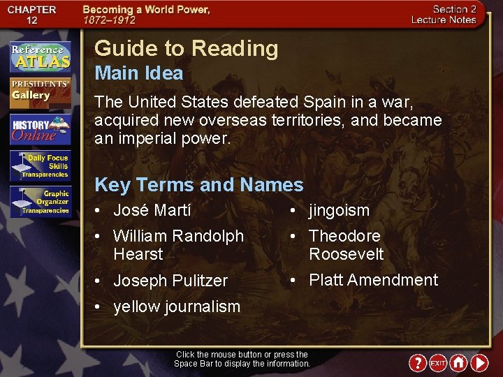 Guide to Reading Main Idea The United States defeated Spain in a war, acquired