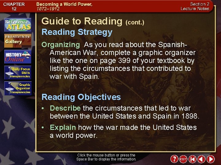 Guide to Reading (cont. ) Reading Strategy Organizing As you read about the Spanish.