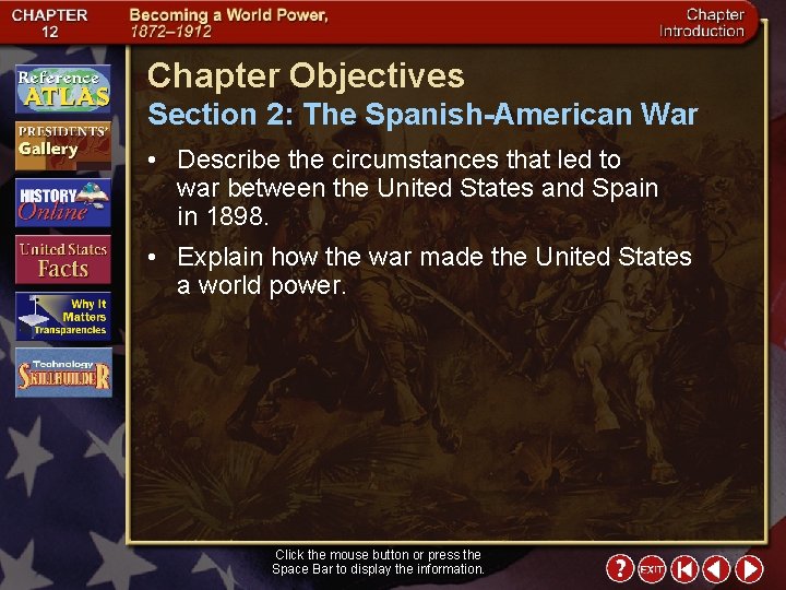 Chapter Objectives Section 2: The Spanish-American War • Describe the circumstances that led to