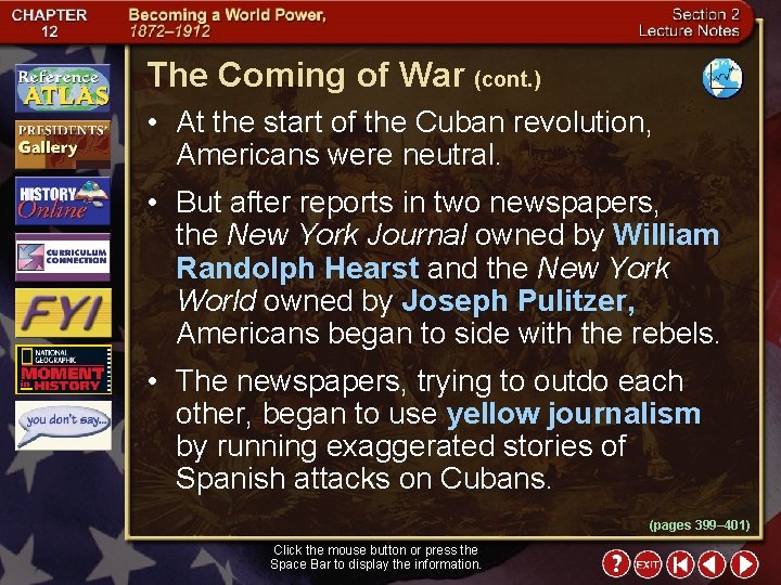 The Coming of War (cont. ) • At the start of the Cuban revolution,