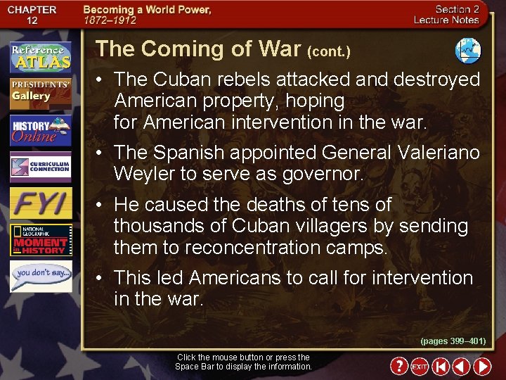 The Coming of War (cont. ) • The Cuban rebels attacked and destroyed American