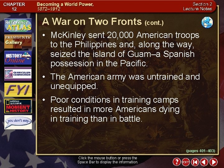 A War on Two Fronts (cont. ) • Mc. Kinley sent 20, 000 American