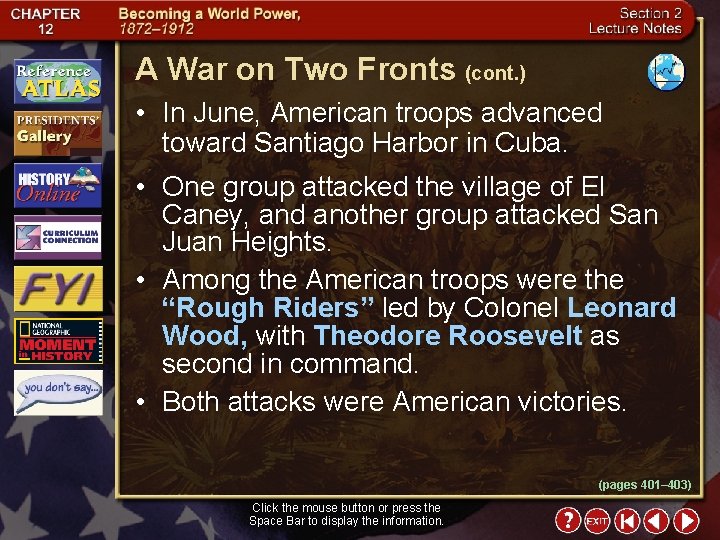 A War on Two Fronts (cont. ) • In June, American troops advanced toward