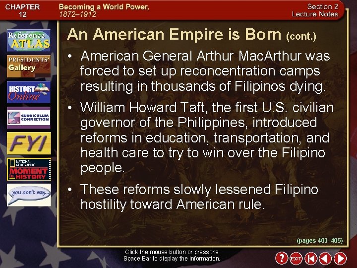An American Empire is Born (cont. ) • American General Arthur Mac. Arthur was