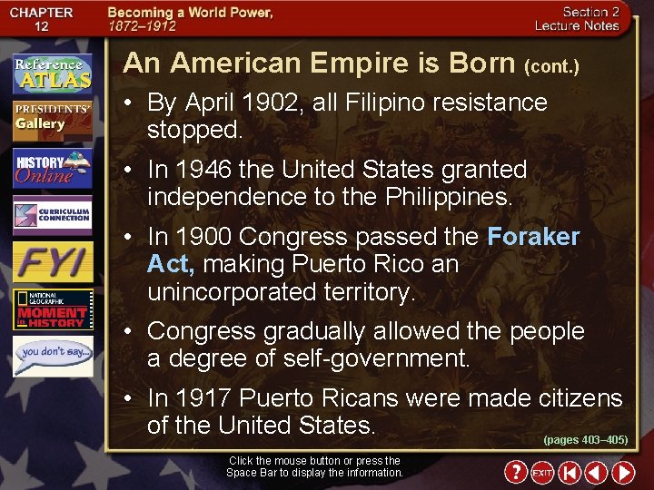 An American Empire is Born (cont. ) • By April 1902, all Filipino resistance