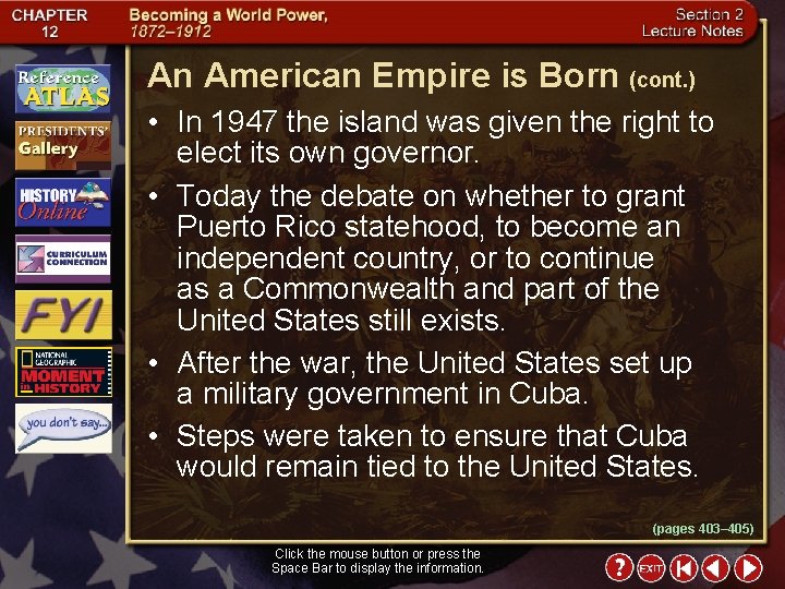 An American Empire is Born (cont. ) • In 1947 the island was given