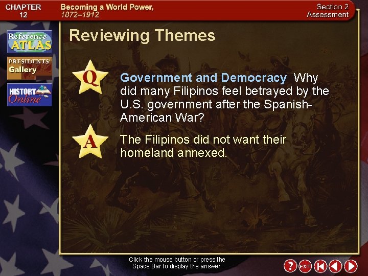 Reviewing Themes Government and Democracy Why did many Filipinos feel betrayed by the U.