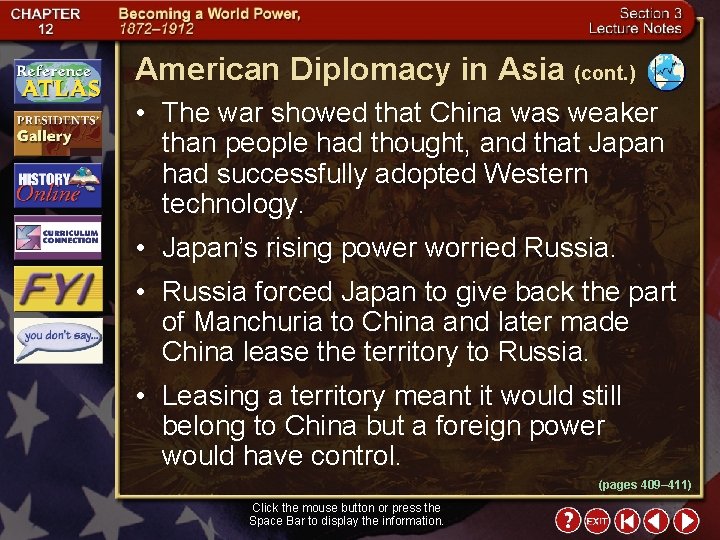 American Diplomacy in Asia (cont. ) • The war showed that China was weaker