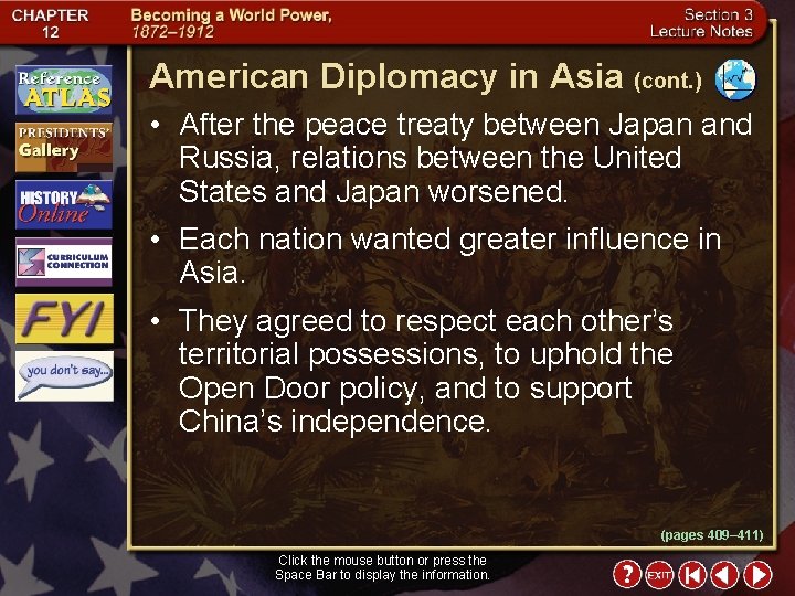 American Diplomacy in Asia (cont. ) • After the peace treaty between Japan and