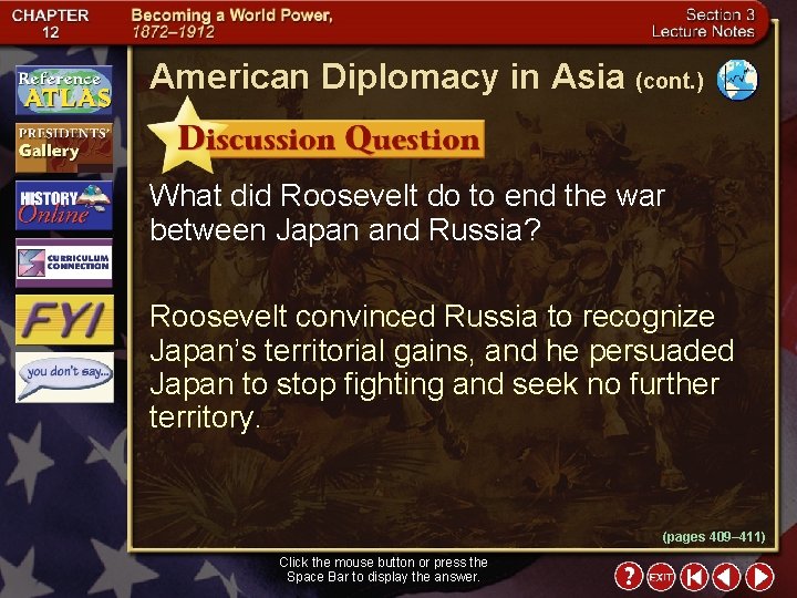 American Diplomacy in Asia (cont. ) What did Roosevelt do to end the war