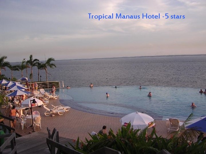 Tropical Manaus Hotel -5 stars 