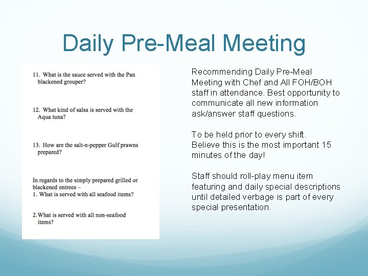 Daily Pre-Meal Meeting Recommending Daily Pre-Meal Meeting with Chef and All FOH/BOH staff in