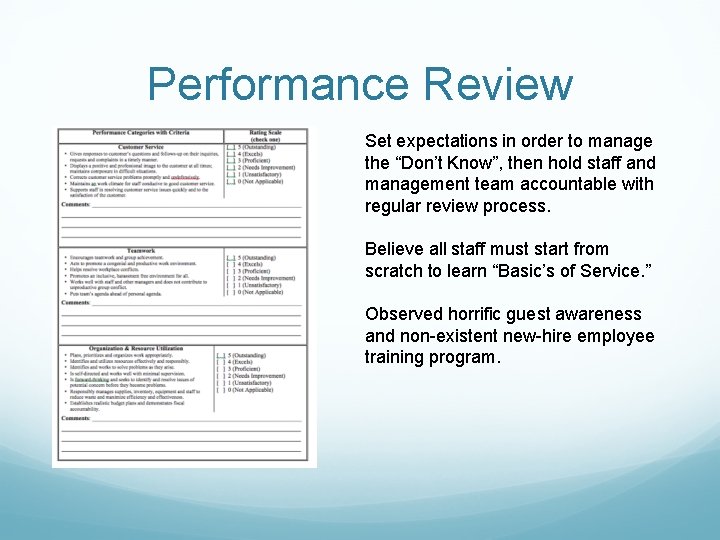 Performance Review Set expectations in order to manage the “Don’t Know”, then hold staff