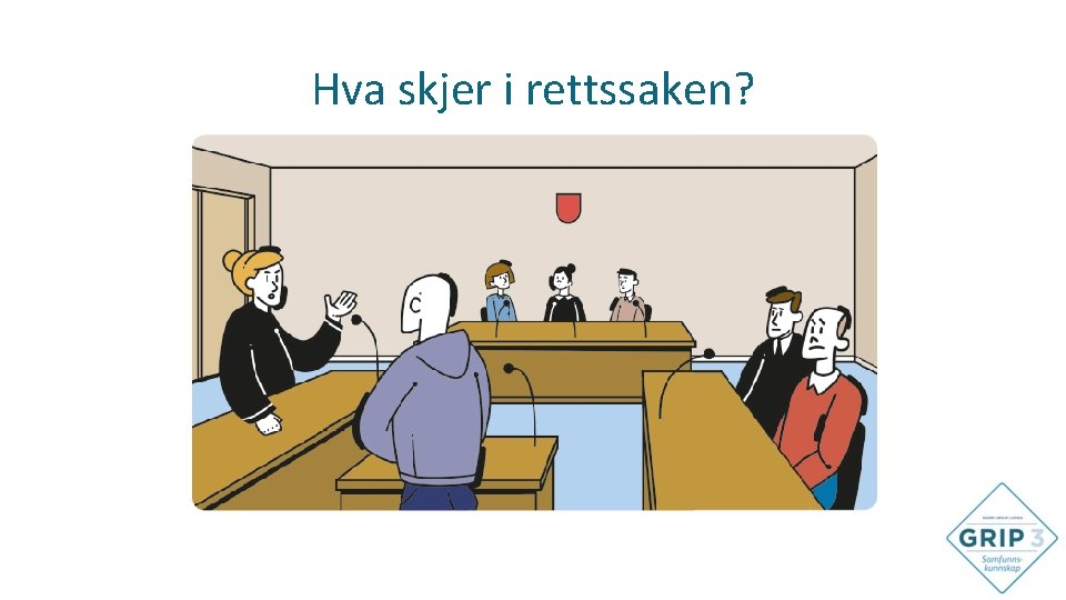 Hva skjer i rettssaken? 