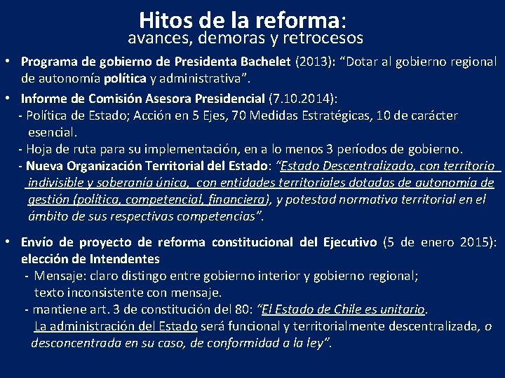 Hitos de la reforma: avances, demoras y retrocesos • Programa de gobierno de Presidenta