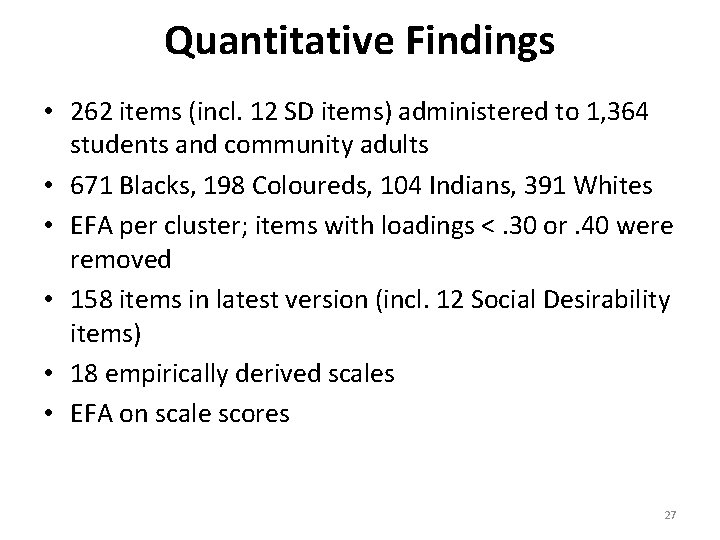 Quantitative Findings • 262 items (incl. 12 SD items) administered to 1, 364 students