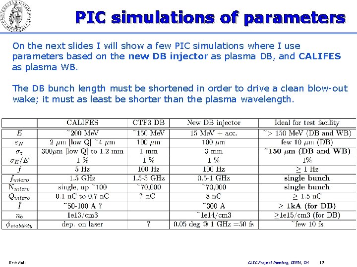 PIC simulations of parameters On the next slides I will show a few PIC