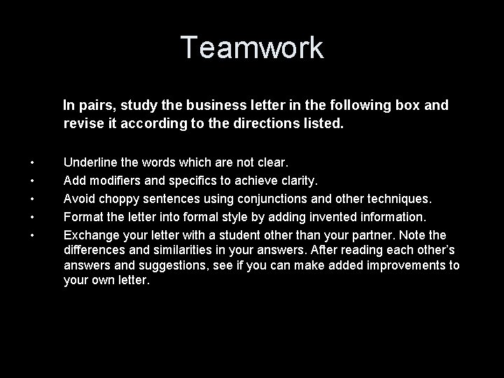 Teamwork In pairs, study the business letter in the following box and revise it
