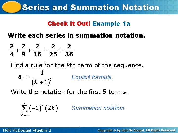 Series and Summation Notation Check It Out! Example 1 a Write each series in