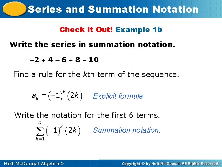 Series and Summation Notation Check It Out! Example 1 b Write the series in