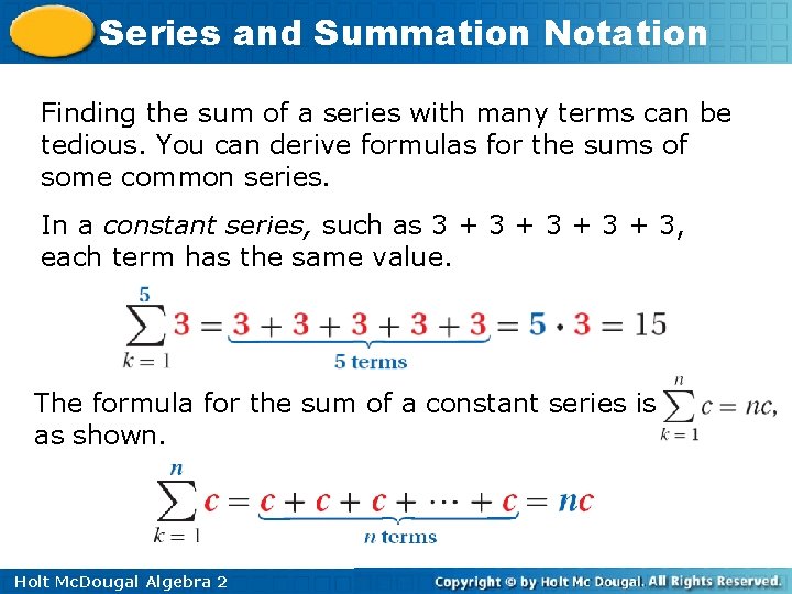 Series and Summation Notation Finding the sum of a series with many terms can