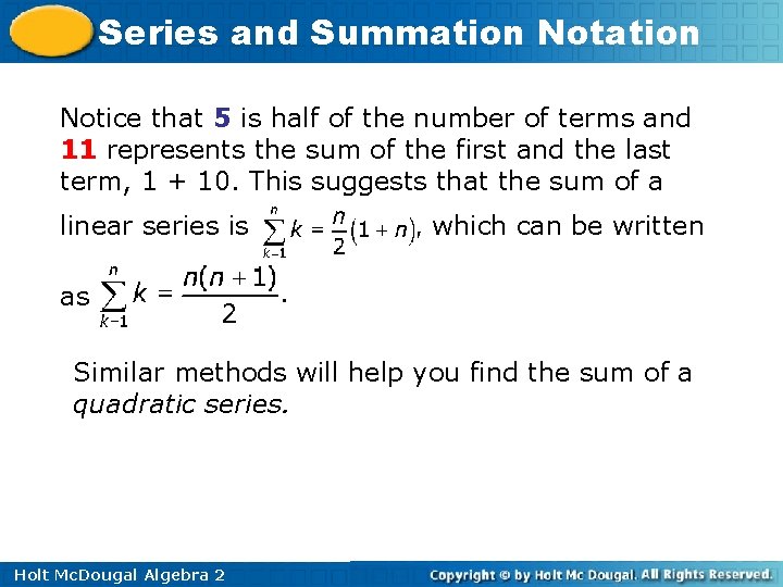 Series and Summation Notice that 5 is half of the number of terms and