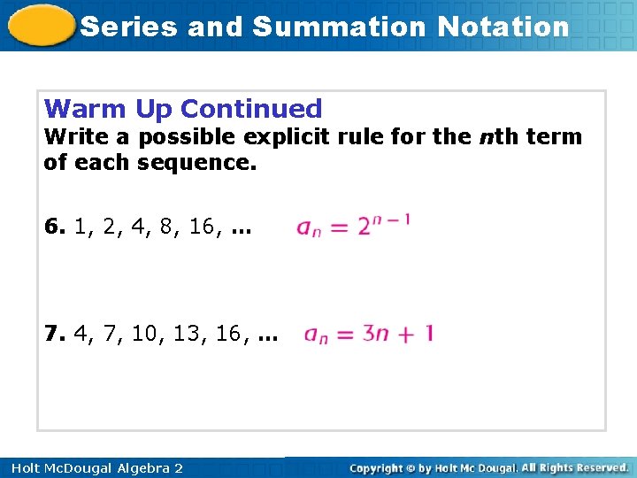 Series and Summation Notation Warm Up Continued Write a possible explicit rule for the