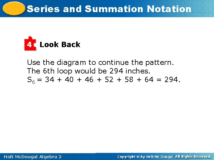 Series and Summation Notation 4 Look Back Use the diagram to continue the pattern.