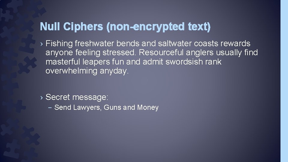Null Ciphers (non-encrypted text) › Fishing freshwater bends and saltwater coasts rewards anyone feeling Null Ciphers (non-encrypted text) › Fishing freshwater bends and saltwater coasts rewards anyone feeling