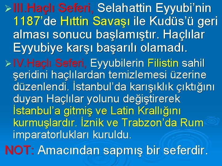 Ø III. Haçlı Seferi, Selahattin Eyyubi’nin 1187’de Hıttin Savaşı ile Kudüs’ü geri alması sonucu