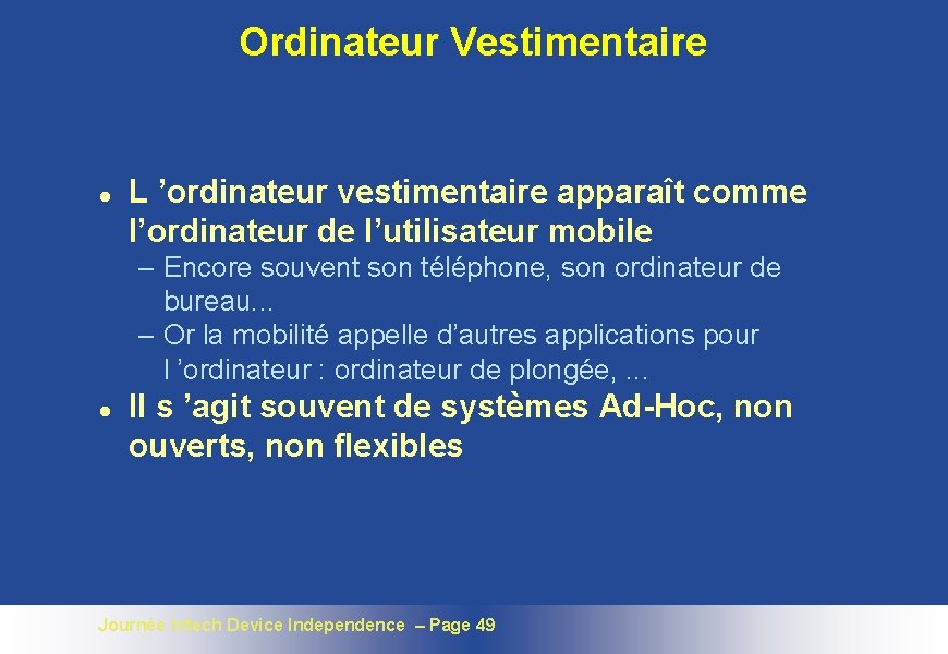 Ordinateur Vestimentaire l L ’ordinateur vestimentaire apparaît comme l’ordinateur de l’utilisateur mobile – Encore