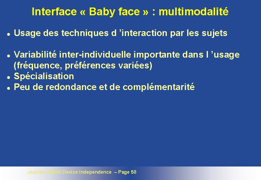 Interface « Baby face » : multimodalité l l Usage des techniques d ’interaction