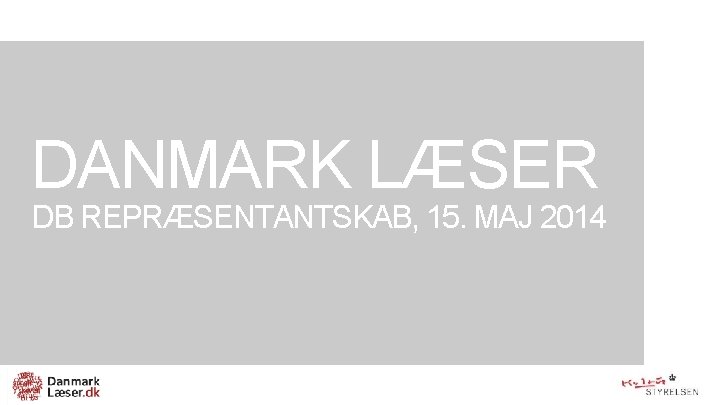 DANMARK LÆSER DB REPRÆSENTANTSKAB, 15. MAJ 2014 