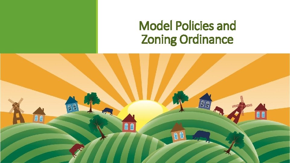 Model Policies and Zoning Ordinance 19 