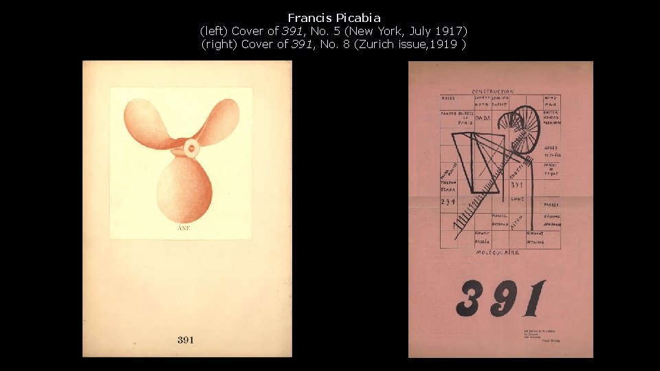 Francis Picabia (left) Cover of 391, No. 5 (New York, July 1917) (right) Cover
