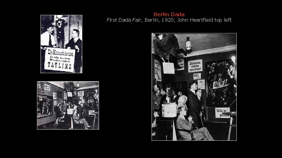 Berlin Dada First Dada Fair, Berlin, 1920; John Heartfield top left 