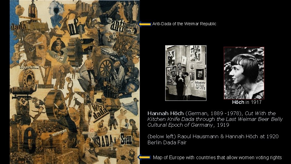 Anti-Dada of the Weimar Republic Höch in 1917 Hannah Höch (German, 1889 -1978), Cut