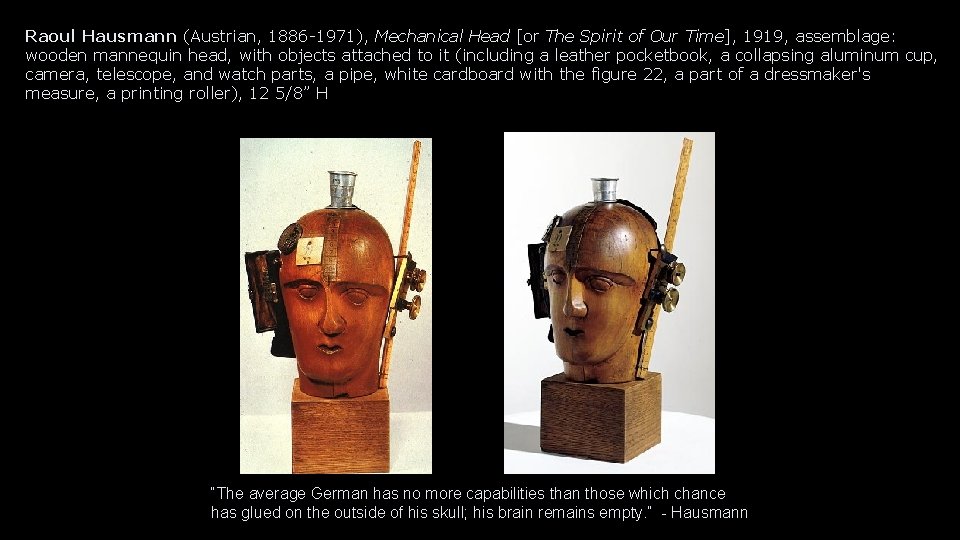 Raoul Hausmann (Austrian, 1886 -1971), Mechanical Head [or The Spirit of Our Time], 1919,