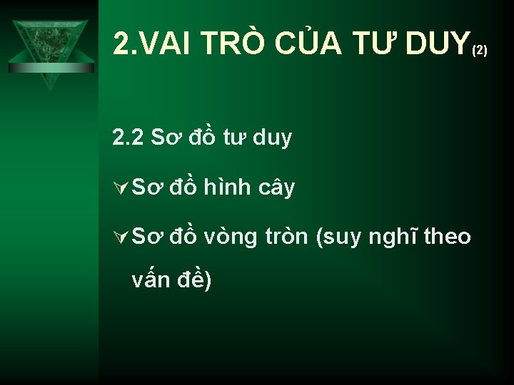 2. VAI TRÒ CỦA TƯ DUY(2) 2. 2 Sơ đồ tư duy Ú Sơ