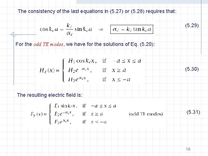 The consistency of the last equations in (5. 27) or (5. 28) requires that: