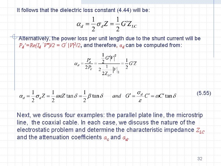 It follows that the dielectric loss constant (4. 44) will be: Alternatively, the power