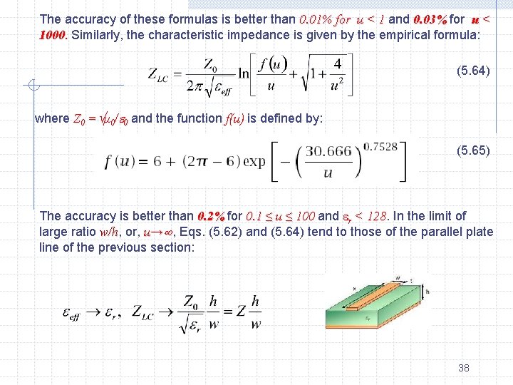 The accuracy of these formulas is better than 0. 01% for u < 1