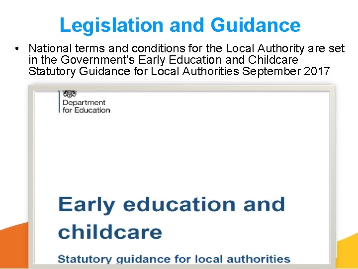 Legislation and Guidance • National terms and conditions for the Local Authority are set