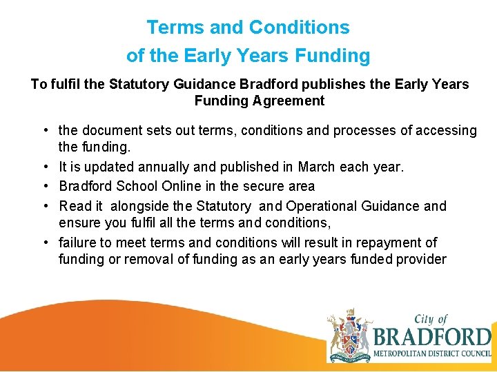 Terms and Conditions of the Early Years Funding To fulfil the Statutory Guidance Bradford