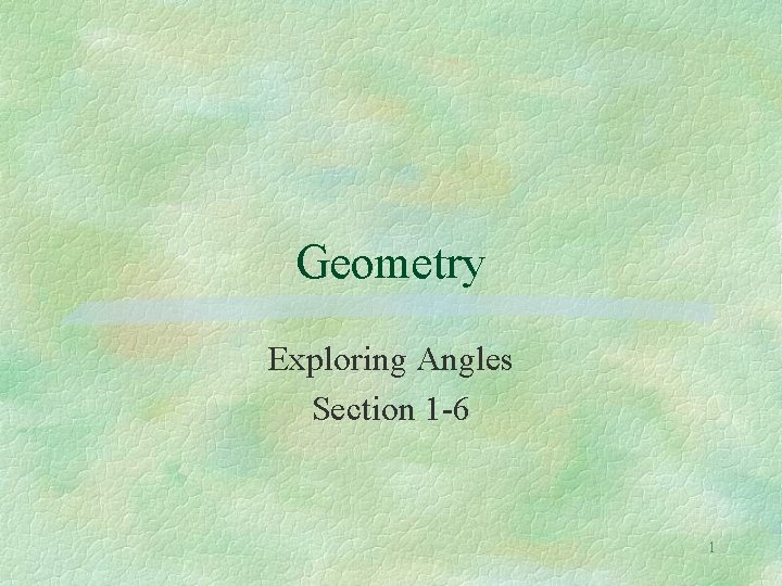 Geometry Exploring Angles Section 1 6 1 Exploring